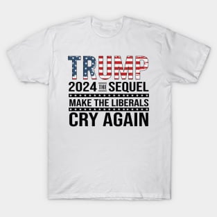 Make Liberal Cry again 2024 Election Vote Trump Political Presidential Campaign T-Shirt